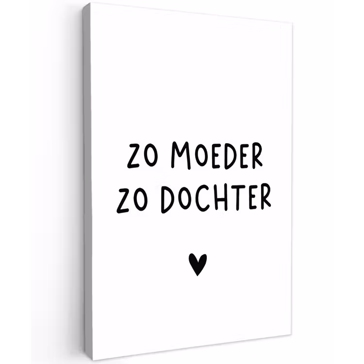 Buiten canvas - Quotes - Zo moeder zo dochter - Mama - Dochter - Spreuken — 1