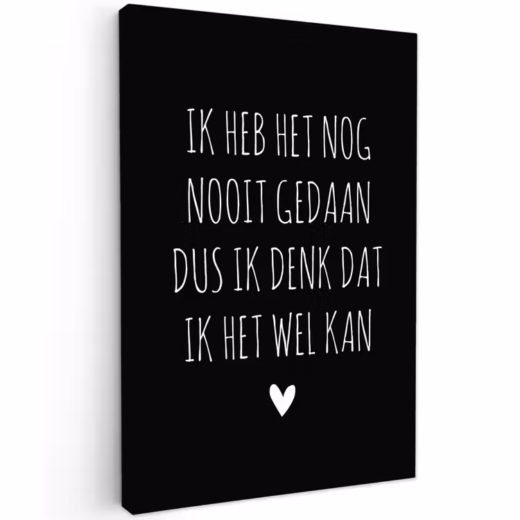 Buiten canvas - Spreuken - Ik heb het nog nooit gedaan dus - Quotes — 1