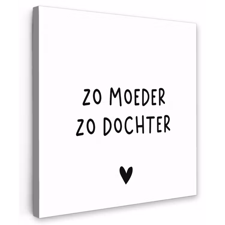 Buiten canvas - Spreuken - Zo moeder zo dochter - Quotes - Mama - Dochter — 1