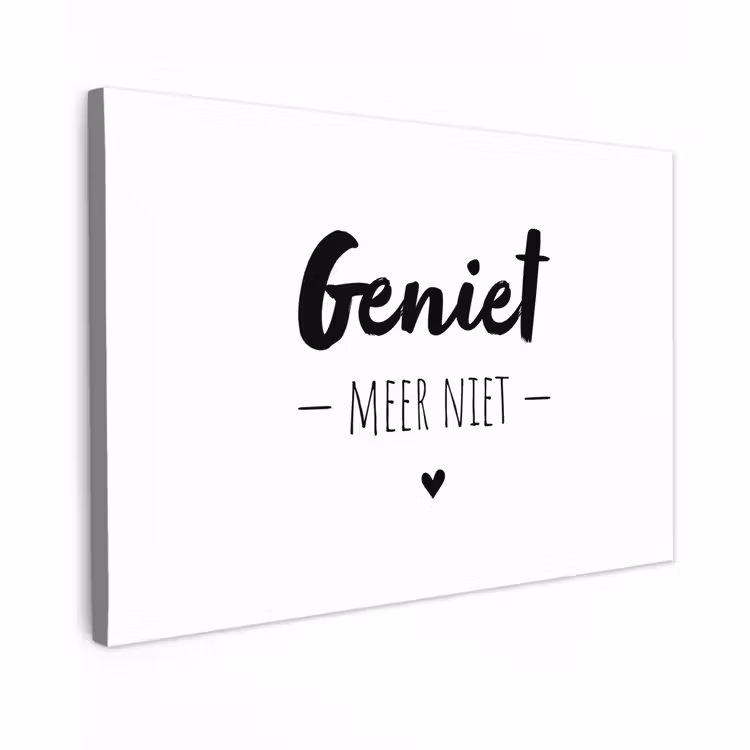 Buiten canvas - Tekst - Geniet meer niet - Genieten - Quotes — 1