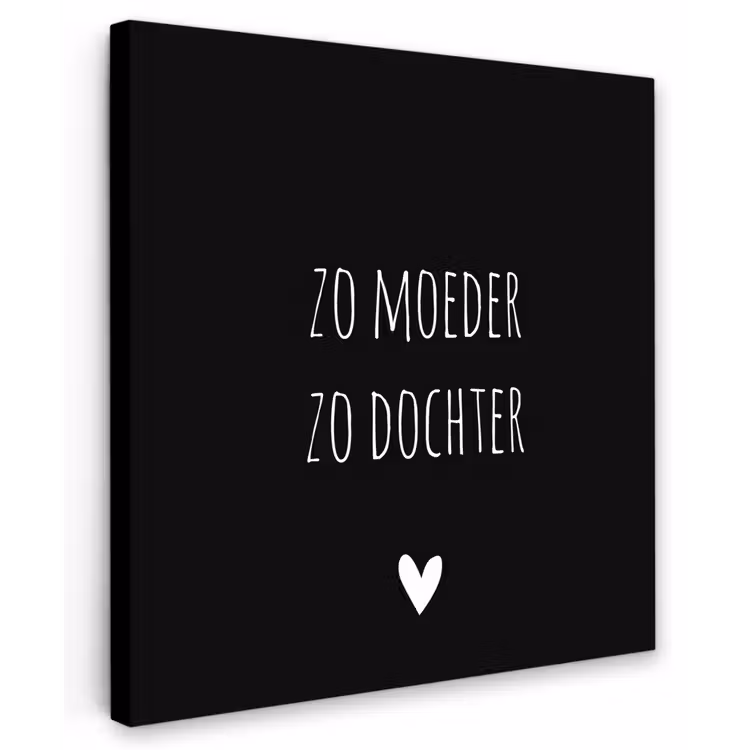 Buiten canvas - Spreuken - Zo moeder zo dochter - Dochter - Mama - Quotes — 1