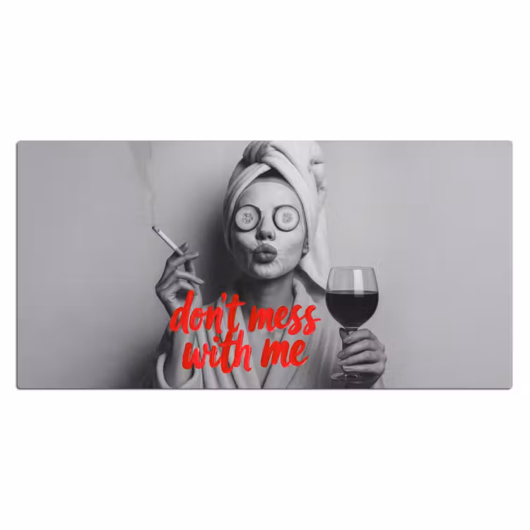 Bureau onderlegger - Don't mess with me - Wijn - Vrouw - Sigaret — 2
