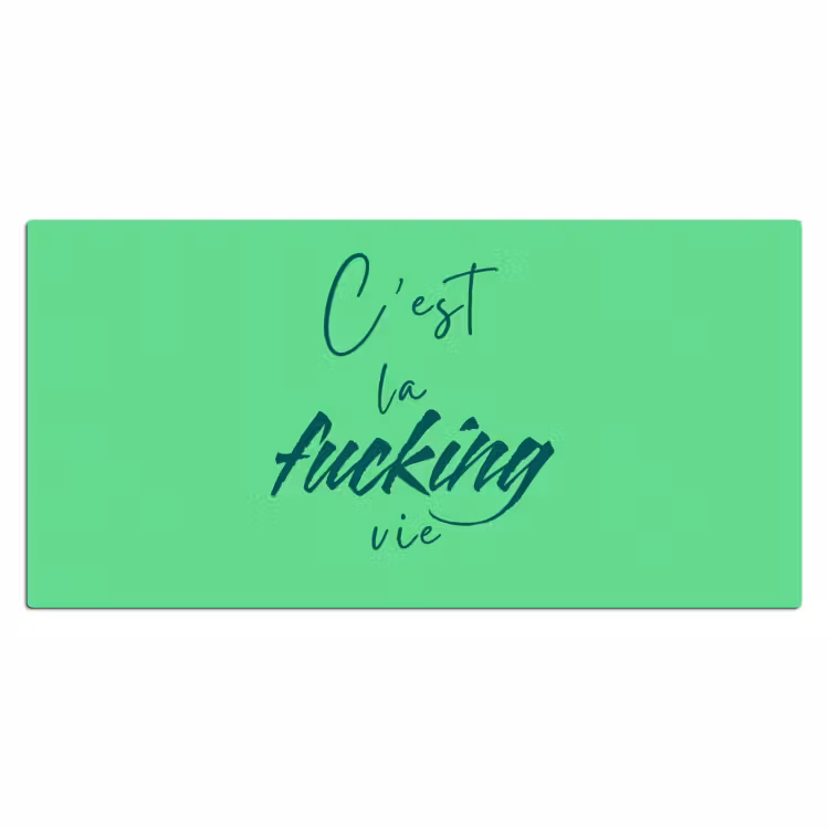 Bureau onderlegger - c'est la fucking vie - Groen - Penseelstijl — 2