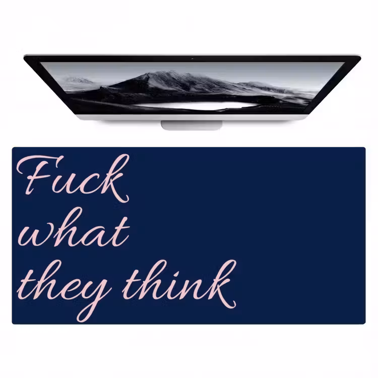 Bureau onderlegger - Fuck what they think - Blauw - Cursief — 1