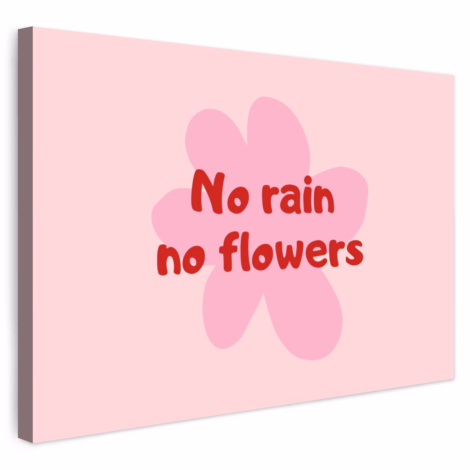 Buiten canvas - No rain no flowers - Bloem - Roze — 1