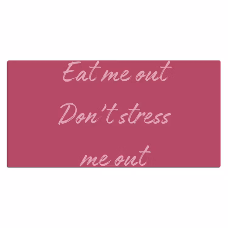 Bureau onderlegger - eat me out don't stress me out - Roze - Minimalistisch — 2
