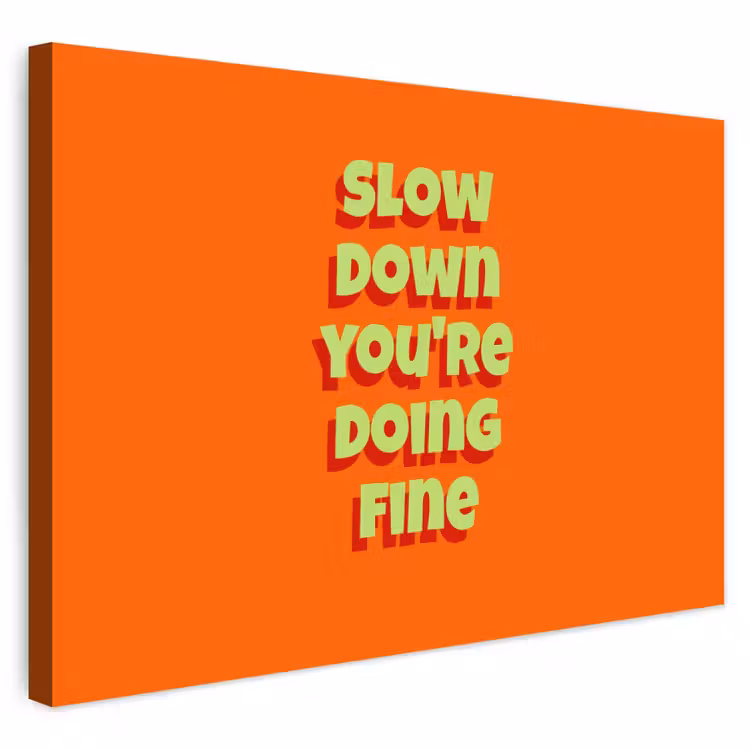 Buiten canvas - Slow down you're doing fine - Oranje - Simple — 1