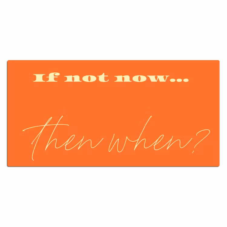Bureau onderlegger - If not now then when - Oranje - Geel - Levendig — 2