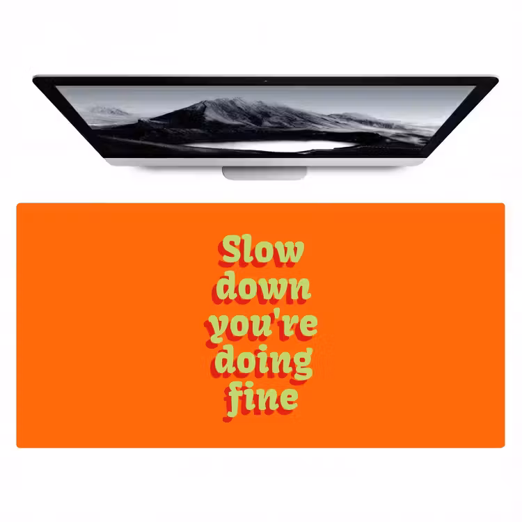 Bureau onderlegger - Oranje - Slow down you're doing fine - Retro — 1