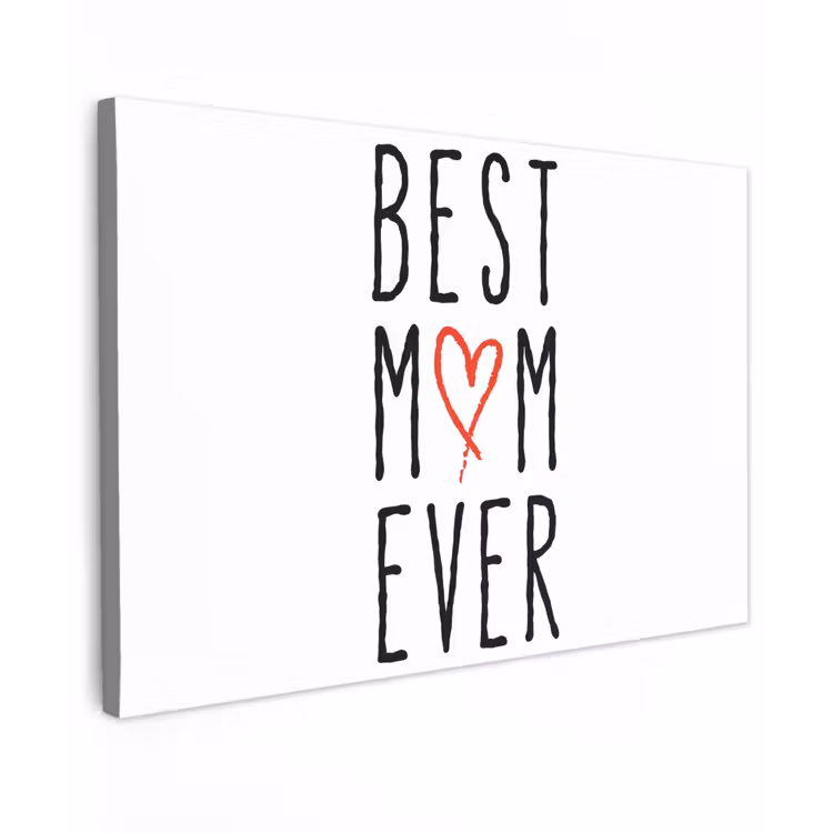 Canvas schilderij - Best mom ever - Spreuken - Mama - Quotes — 1