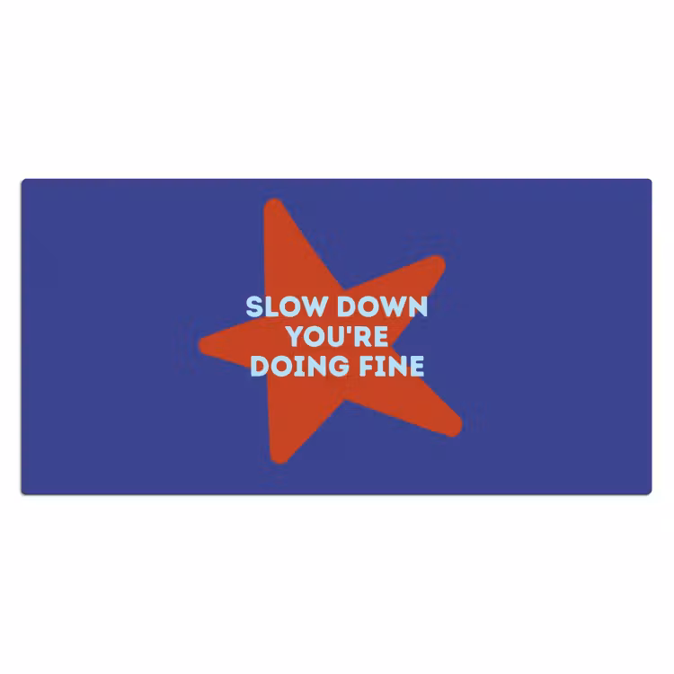 Bureau onderlegger - Slow down you're doing fine - Ster - Blauw — 2