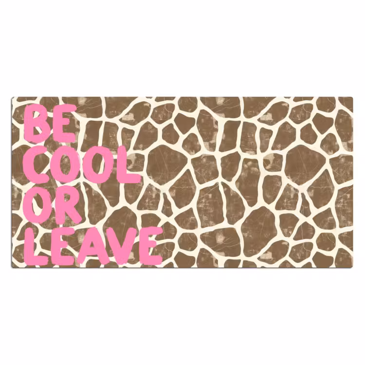 Bureau onderlegger - Tekst - Be cool or leave - Roze - Giraffenprint — 2
