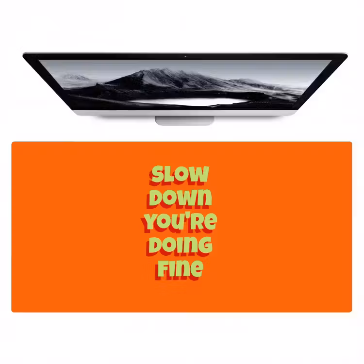 Bureau onderlegger - Slow down you're doing fine - Oranje - Simple — 1