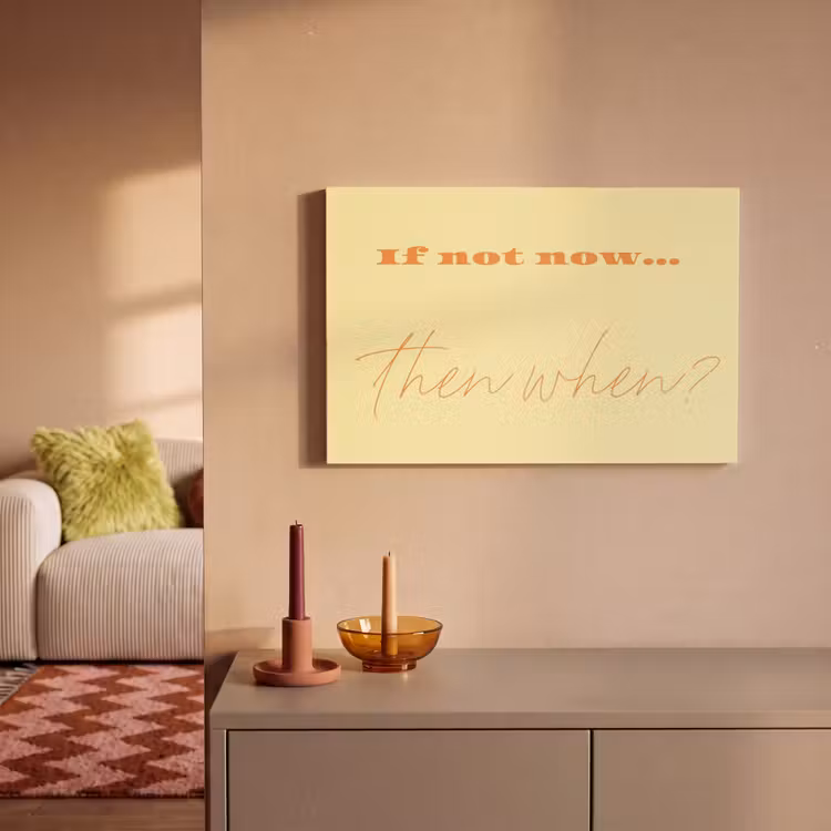 Canvas schilderij - Geel - Oranje - if not now then when — 1
