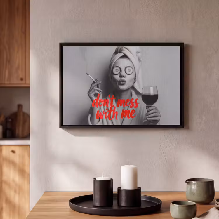 Canvas met lijst - Don't mess with me - Wijn - Vrouw - Sigaret — 2