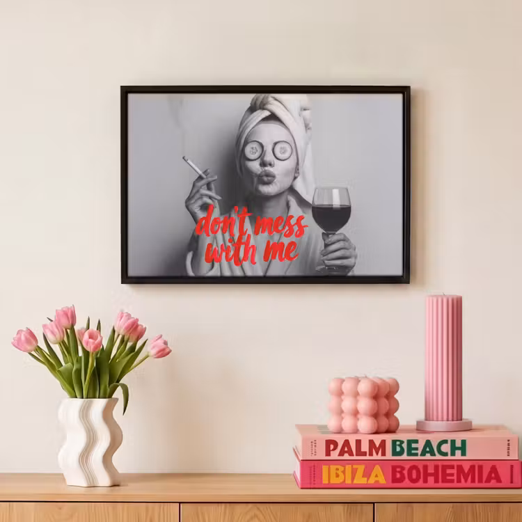 Canvas met lijst - Don't mess with me - Wijn - Vrouw - Sigaret — 8