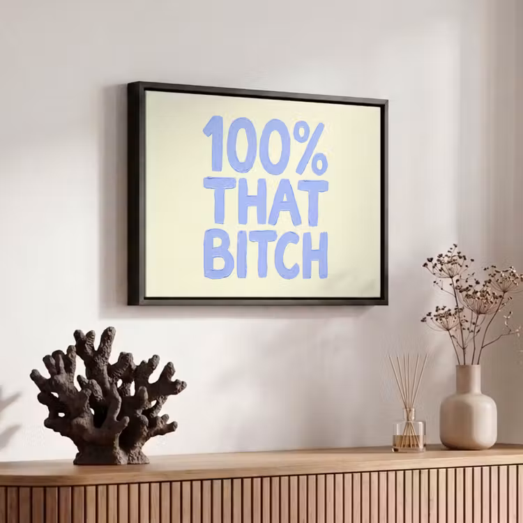 Canvas met lijst - 100% that bitch - Blauw - Wit — 6