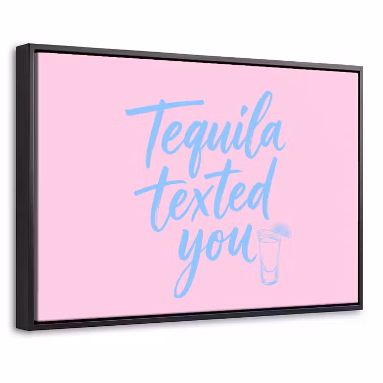 Canvas met lijst - Tequila texted you - Roze - Blauw — 1
