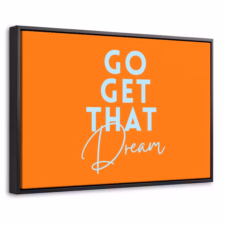 Canvas met lijst - Oranje - Blauw - Go get that dream — 1