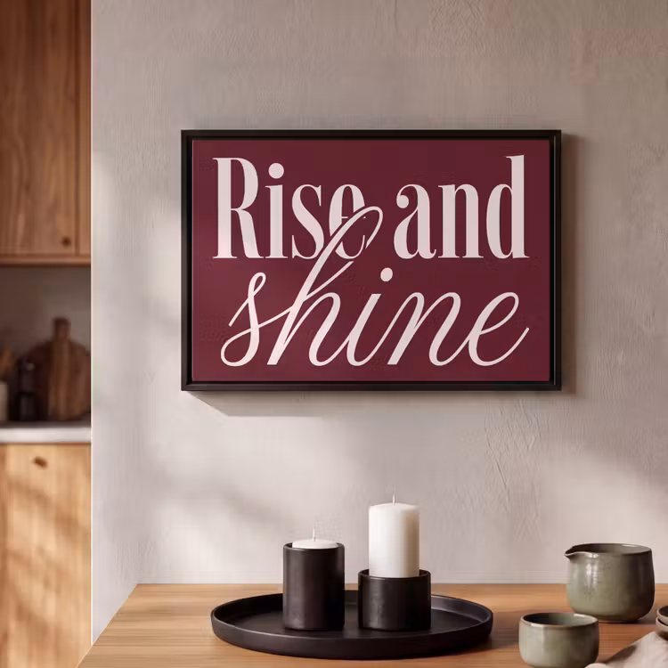 Canvas met lijst - Quote - Rise and shine - Bordeaux — 2
