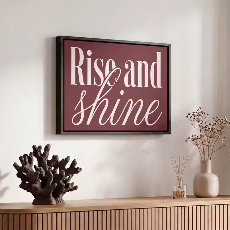 Canvas met lijst - Quote - Rise and shine - Bordeaux — 6