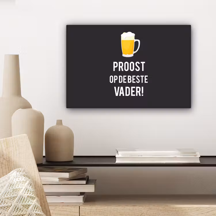 Canvas schilderij - Spreuken - Proost op de beste vader - Quotes - Papa — 5