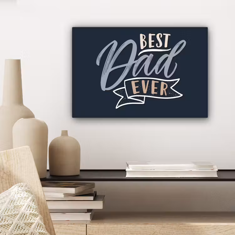 Canvas schilderij - Quotes - Papa - Best dad ever - Spreuken — 5