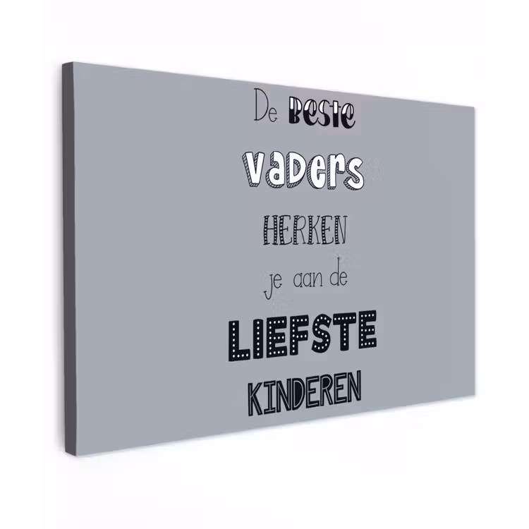Canvas schilderij - Vaderdag geschenk - Vader - Spreuken - De beste vaders - Quote — 1