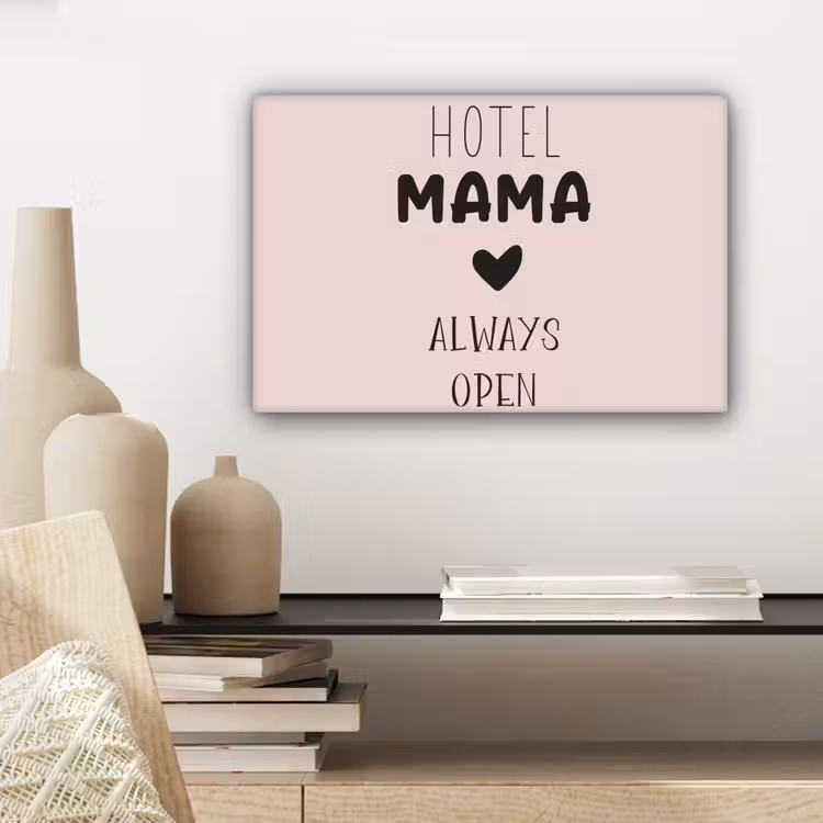 Canvas schilderij - Quotes - Spreuken - Hotel mama always open - Mama — 5