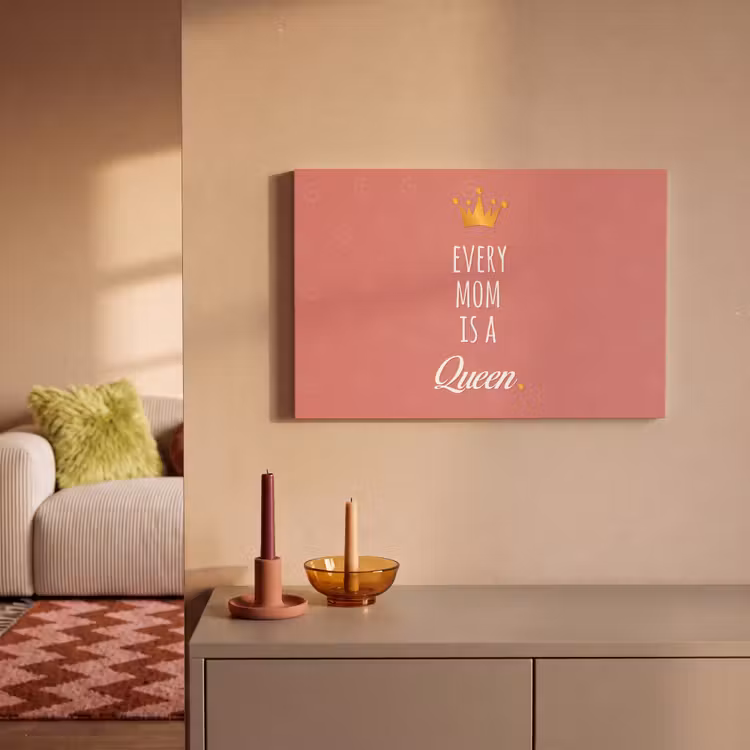 Canvas schilderij - Spreuken - Every mom is a queen - Quotes - Mama — 2