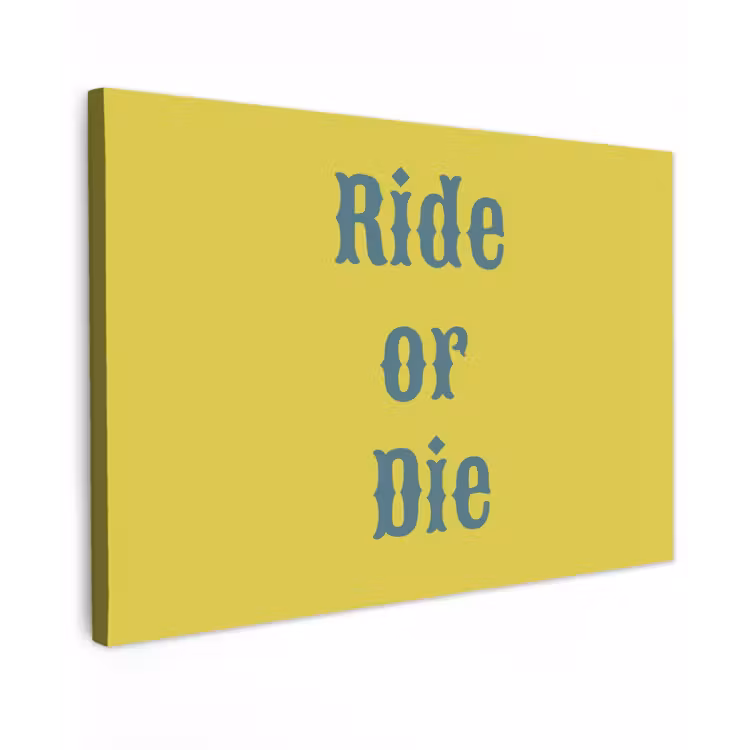 Canvas schilderij - Ride or die - Geel - Blauw — 1