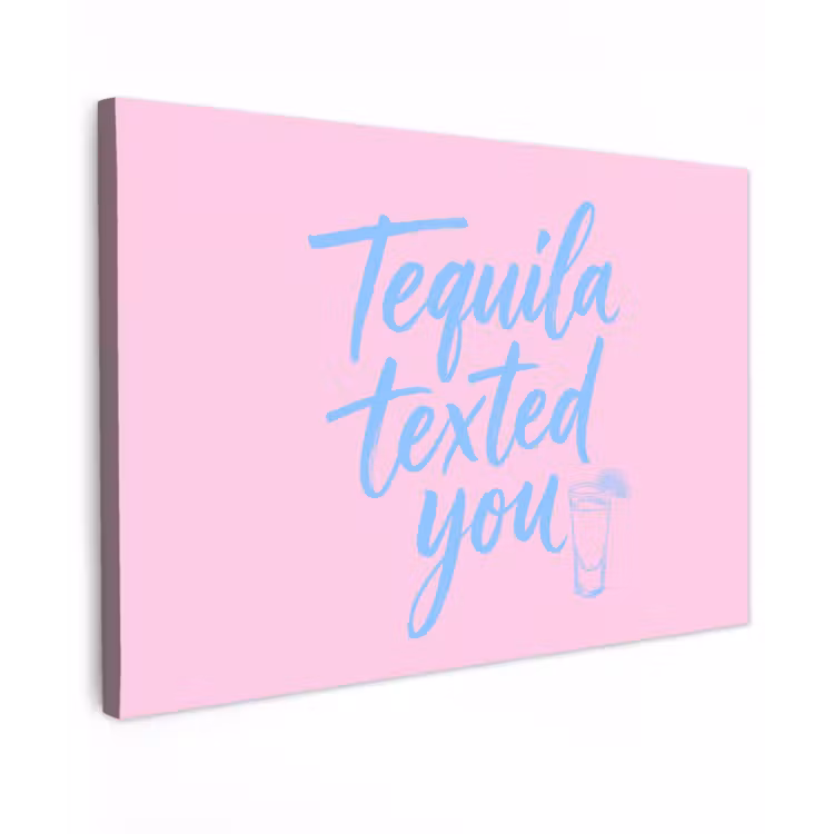 Canvas schilderij - Tequila texted you - Roze - Blauw — 1