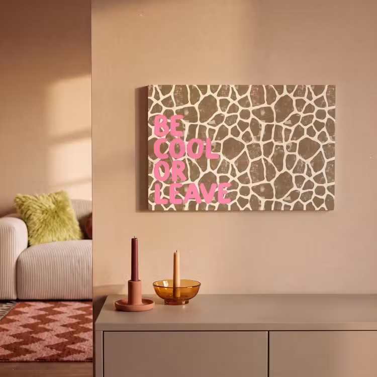Canvas schilderij - Tekst - Be cool or leave - Roze - Giraffenprint — 2