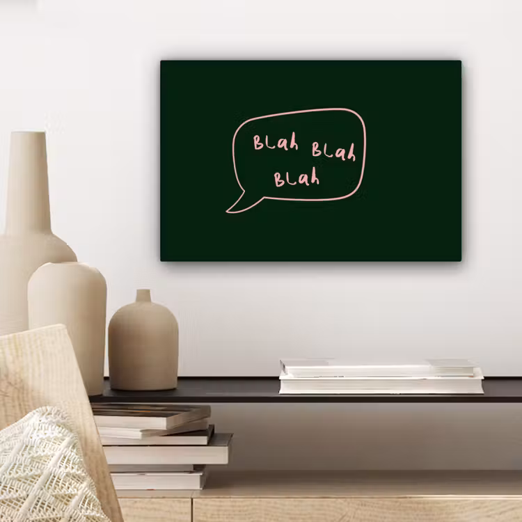 Canvas schilderij - Tekstwolkje - Donkergroen - BLAH BLAH BLAH — 5