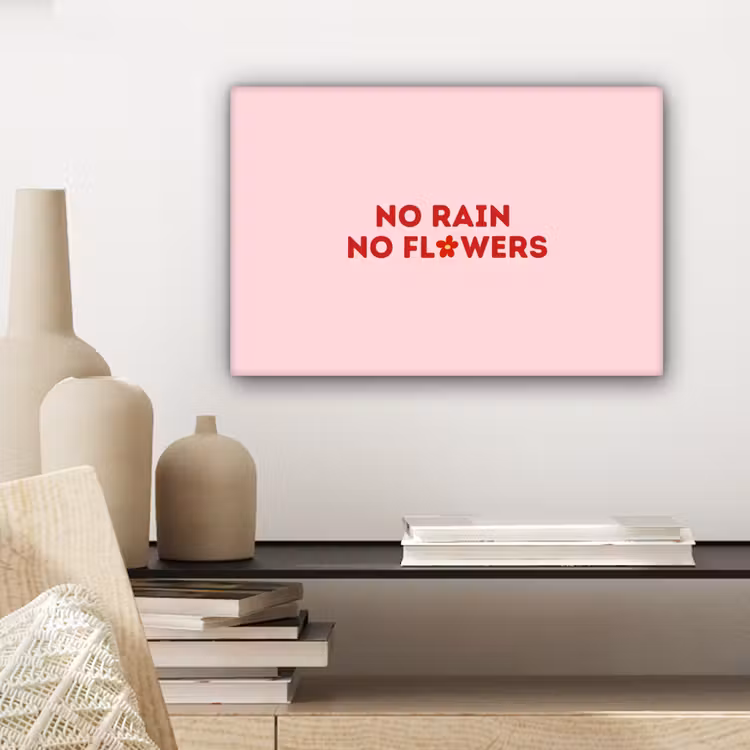 Canvas schilderij - No rain no flowers - Minimalistisch - Roze - Bloem — 5