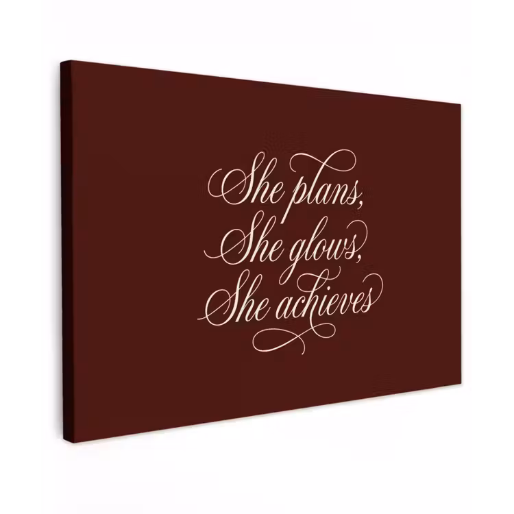 Canvas schilderij - She plans she glows she achieves - Rood - Cursief — 1