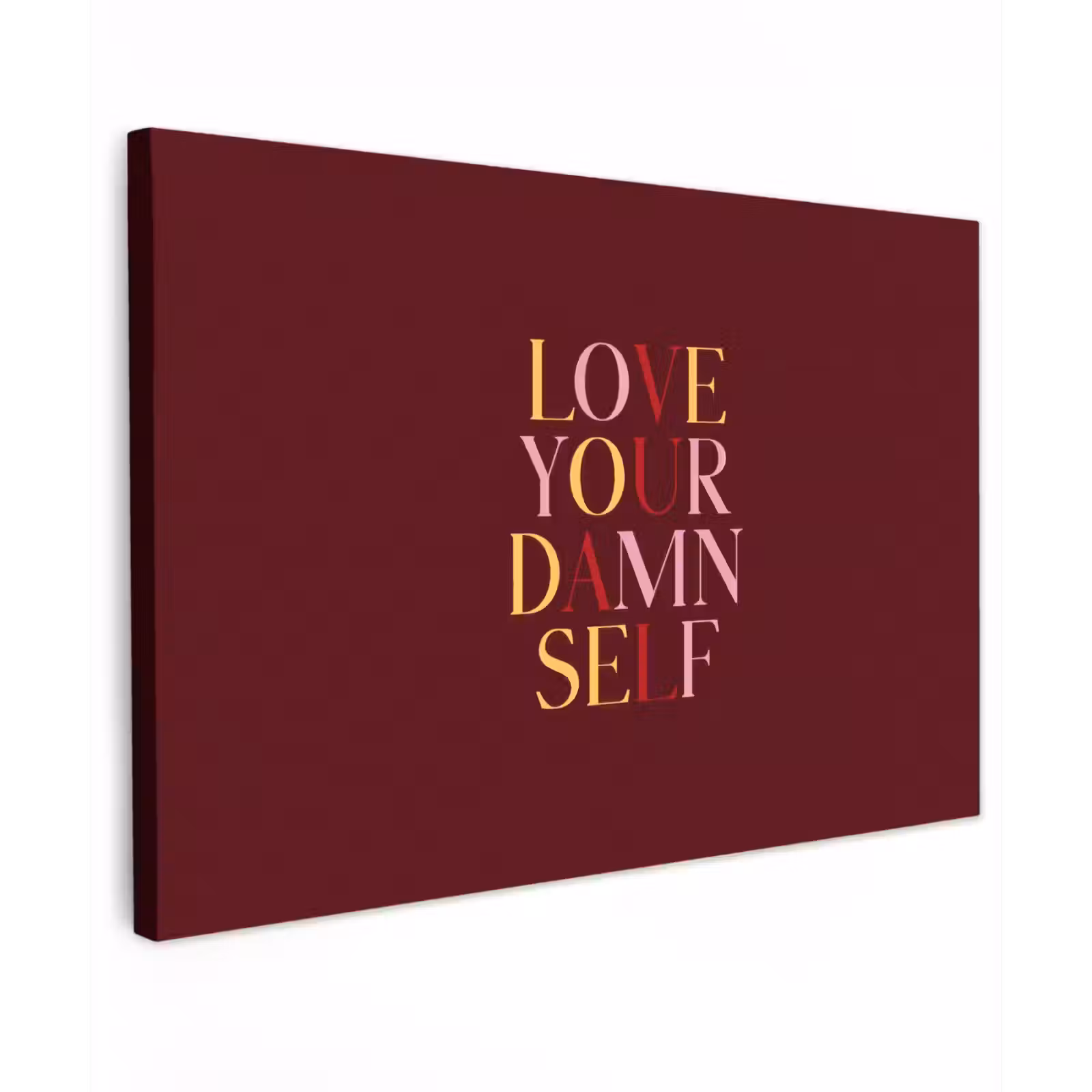 Canvas schilderij - Love your damn self - Kleurrijk - Bordeaux — 1