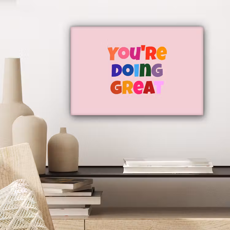 Canvas schilderij - You're doing great - Roze - Kleurrijk — 5