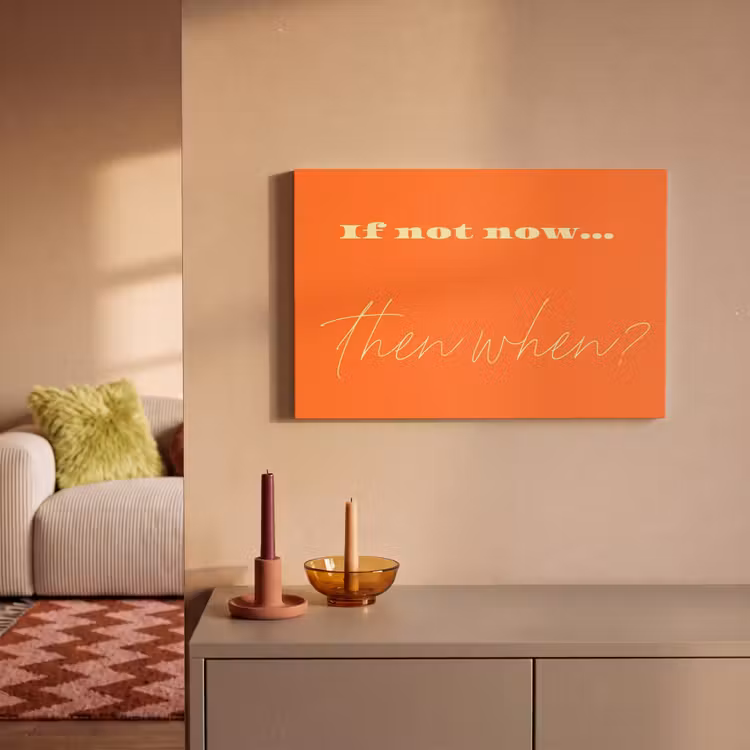 Canvas schilderij - If not now then when - Oranje - Geel - Levendig — 1