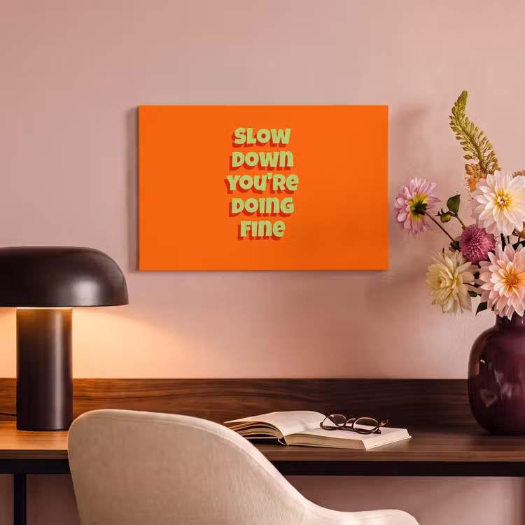 Canvas schilderij - Slow down you're doing fine - Oranje - Simple — 3