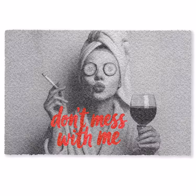 Deurmat - Don't mess with me - Wijn - Vrouw - Sigaret — 1