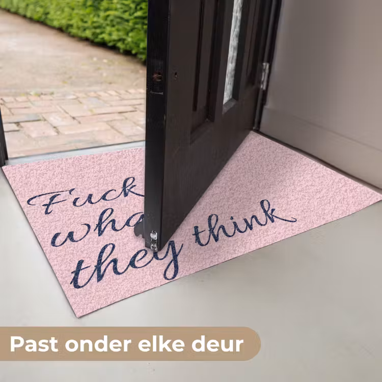 Deurmat - Fuck what they think - Roze - Minimalistisch — 7