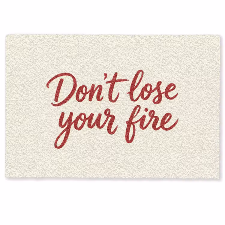 Deurmat - Don't lose your fire - Rood - Wit - Minimalistisch — 1