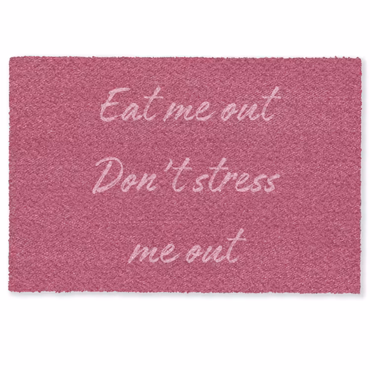 Deurmat - eat me out don't stress me out - Roze - Minimalistisch — 1