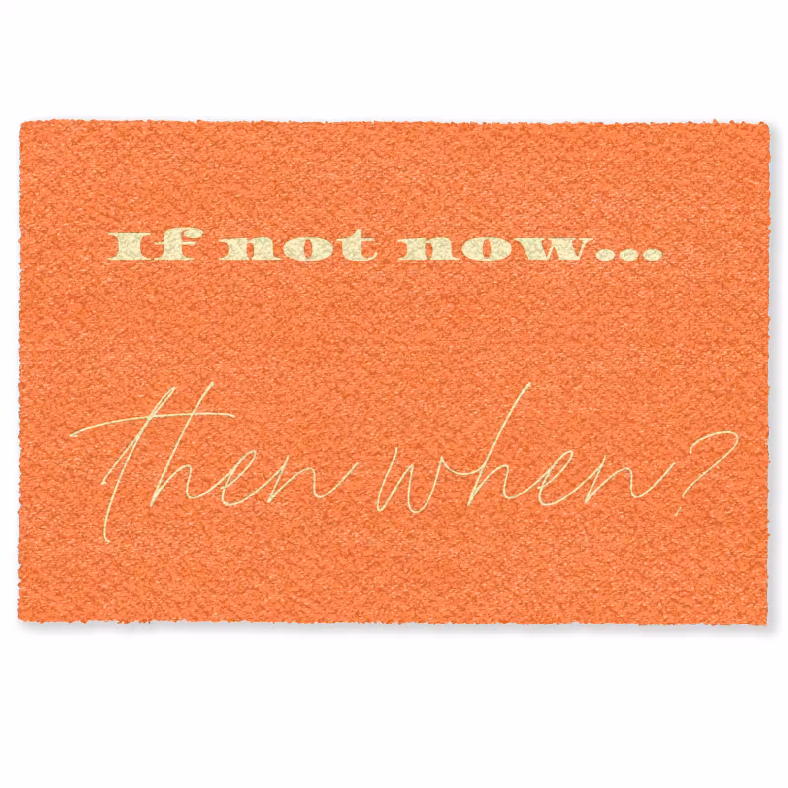 Deurmat - If not now then when - Oranje - Geel - Levendig — 1