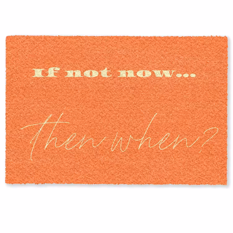 Deurmat - If not now then when - Oranje - Geel - Levendig — 1