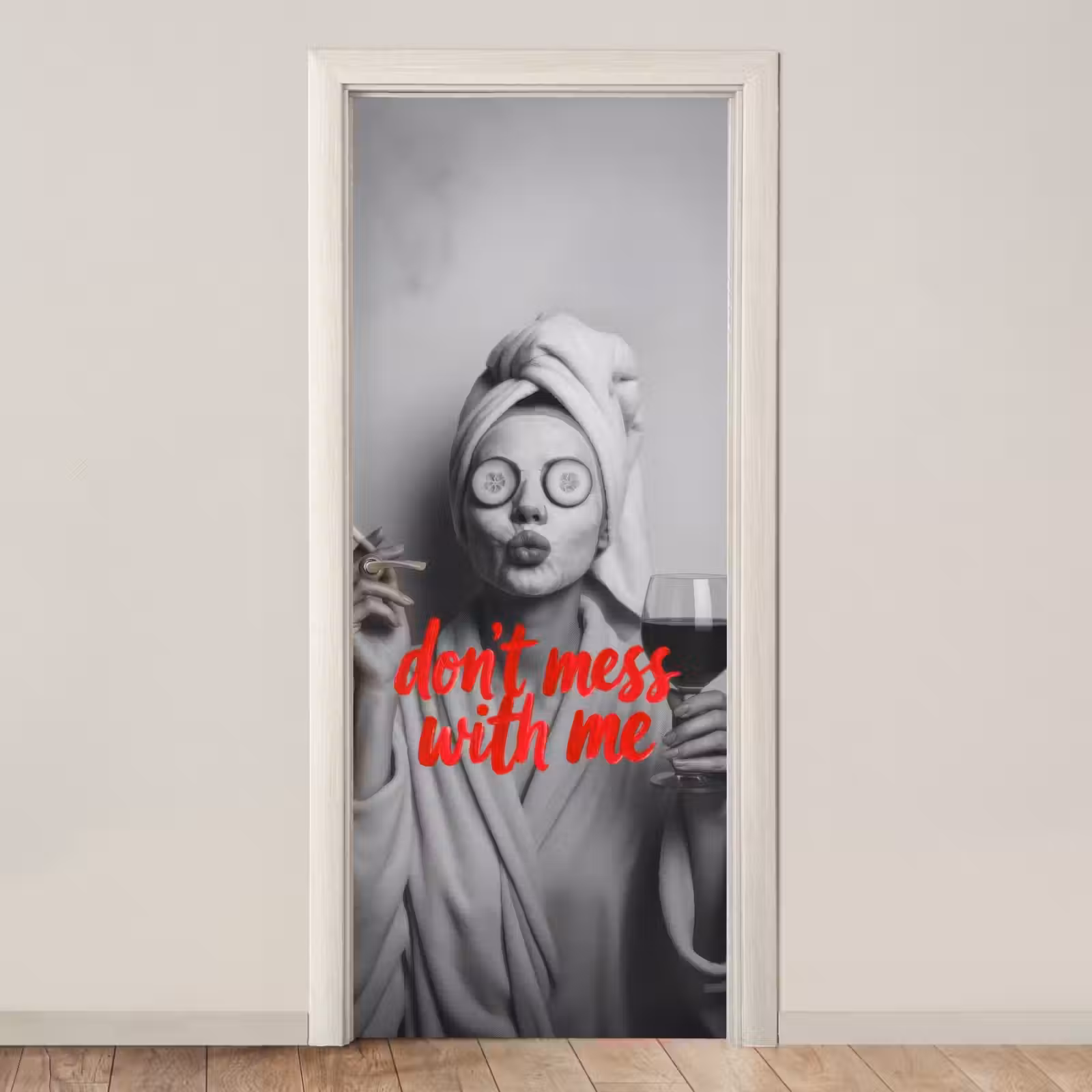 Deursticker - Don't mess with me - Wijn - Vrouw - Sigaret — 1