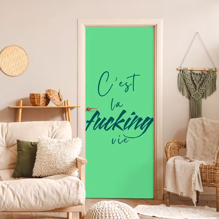 Deursticker - c'est la fucking vie - Groen - Penseelstijl — 4