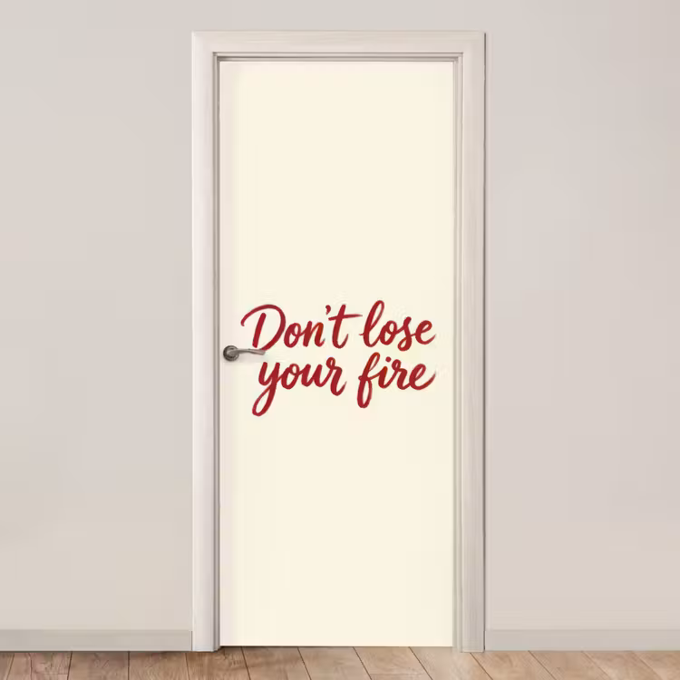 Deursticker - Don't lose your fire - Rood - Wit - Minimalistisch — 1