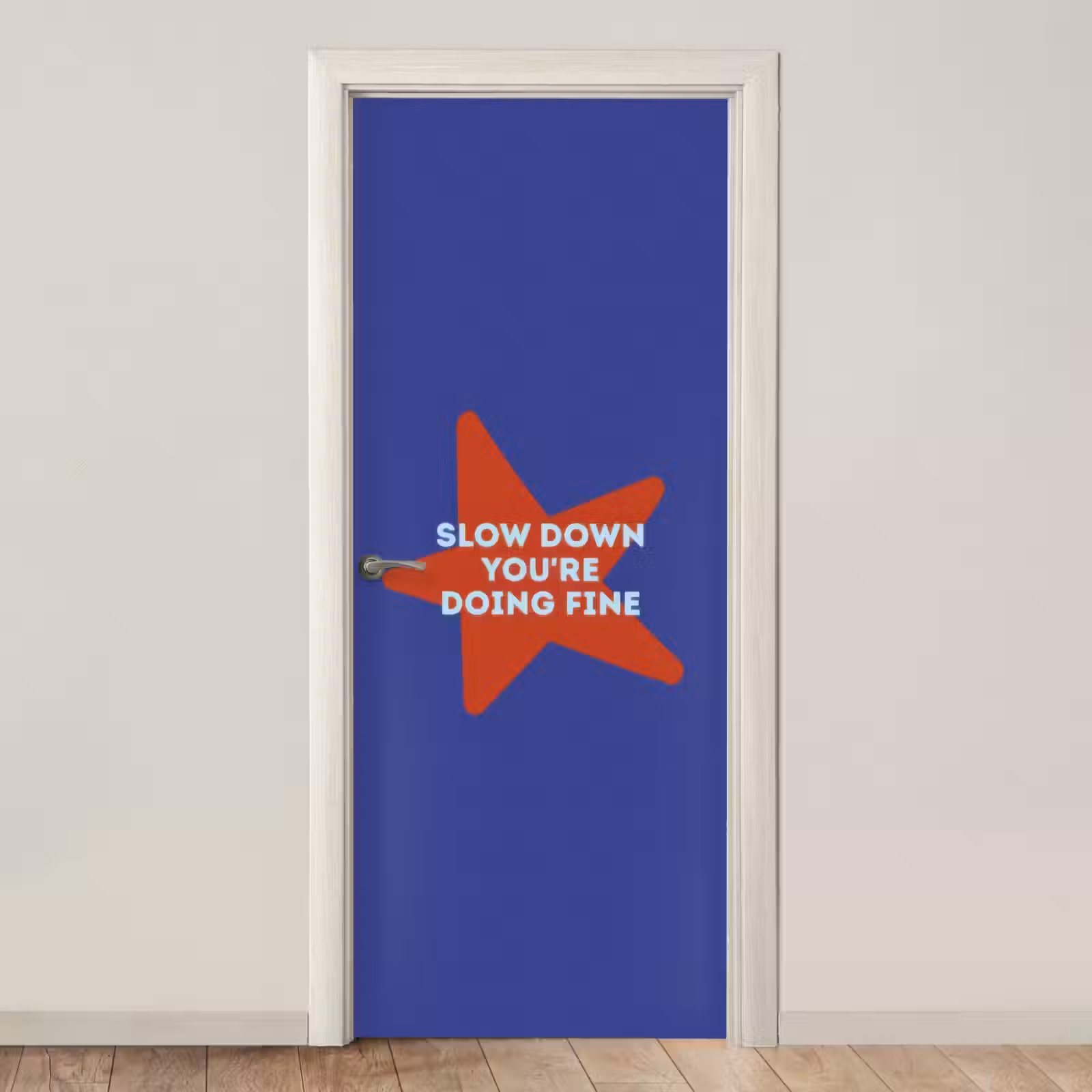 Deursticker - Slow down you're doing fine - Ster - Blauw — 1